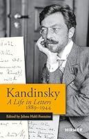 Algopix Similar Product 11 - Kandinsky: A Life in Letters 1889–1944