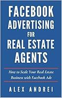 Algopix Similar Product 4 - Facebook Advertising for Real Estate