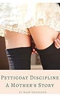 Algopix Similar Product 19 - Petticoat Discipline: A Mother's Story