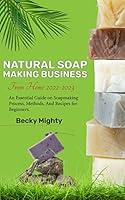 Algopix Similar Product 18 - Natural Soap Making Business From Home