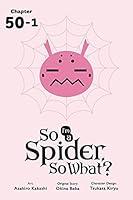 Algopix Similar Product 6 - So I'm a Spider, So What? #51.1
