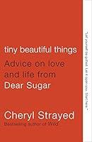 Algopix Similar Product 18 - Tiny Beautiful Things Advice on Love