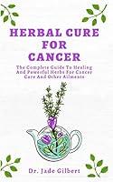 Algopix Similar Product 11 - Herbal Cure For Cancer The Complete