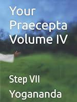 Algopix Similar Product 6 - Your Praecepta Volume IV: Step VII