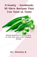 Algopix Similar Product 6 - Friendly  Cookbook 25 Okra Recipes