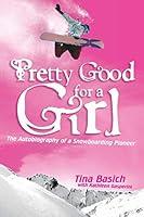 Algopix Similar Product 12 - Pretty Good for a Girl The