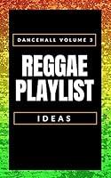 Algopix Similar Product 20 - Dancehall Volume 3 Reggae Playlist