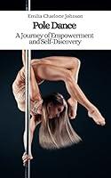 Algopix Similar Product 15 - Pole Dance A Journey of Empowerment