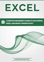 Algopix Similar Product 3 - Excel Complete Beginners Guide to