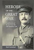 Algopix Similar Product 14 - Heroes of the Great War Untold stories