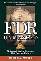 Algopix Similar Product 14 - FDR Unmasked 73 Years of Medical