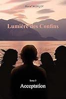 Algopix Similar Product 10 - Lumire des Confins Acceptation