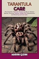 Algopix Similar Product 19 - TARANTULA CARE The Complete Tarantula