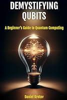 Algopix Similar Product 6 - Demystifying Qubits A Beginners Guide