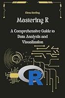 Algopix Similar Product 19 - Mastering R A Comprehensive Guide to