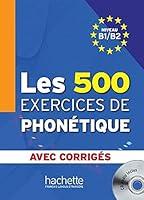 Algopix Similar Product 14 - Les 500 Exercices de Phontique B1B2 