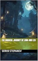 Algopix Similar Product 18 - The Magical Journey of Luna and Leo