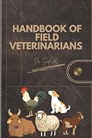 Algopix Similar Product 5 - HANDBOOK OF FIELD VETERINARIANS