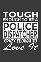 Algopix Similar Product 15 - Tough Enough To Be a Police Dispatcher