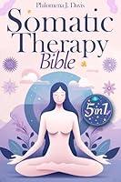 Algopix Similar Product 8 - Somatic Therapy Bible 5 in 1 The