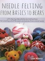 Algopix Similar Product 17 - Needle Felting From Basics to Bears