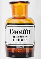 Algopix Similar Product 12 - Cocaine: History & Culture