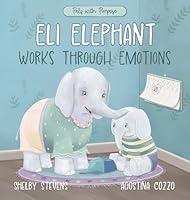 Algopix Similar Product 8 - Eli Elephant Works Through Emotions