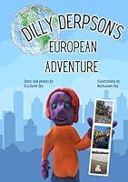 Algopix Similar Product 18 - Dilly Derpson's European Adventure