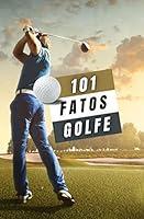 Algopix Similar Product 6 - 101 Fatos Golfe livro golf Portuguese