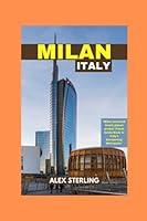 Algopix Similar Product 13 - MILAN ITALY TRAVEL GUIDE 20232024