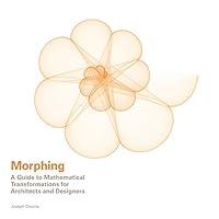 Algopix Similar Product 5 - Morphing A Guide to Mathematical