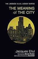 Algopix Similar Product 17 - The Meaning of the City Jacques Ellul