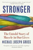 Algopix Similar Product 17 - Stronger The Untold Story of Muscle in