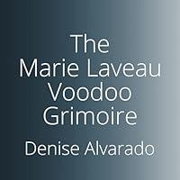 Algopix Similar Product 2 - The Marie Laveau Voodoo Grimoire