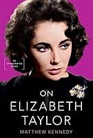 Algopix Similar Product 8 - On Elizabeth Taylor An Opinionated