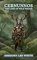 Algopix Similar Product 7 - Cernunnos - The Lord of Wild Things