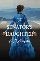 Algopix Similar Product 16 - The Senator's Daughter