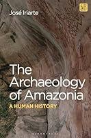 Algopix Similar Product 14 - The Archaeology of Amazonia A Human