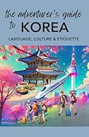 Algopix Similar Product 5 - THE ADVENTURERS GUIDE TO KOREA