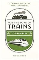 Algopix Similar Product 16 - For the Love of Trains A Celebration