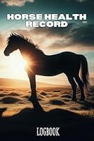 Algopix Similar Product 7 - Horse Health Record Logbook Equine