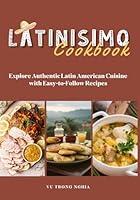 Algopix Similar Product 3 - Latinisimo Cookbook Explore Authentic