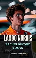 Algopix Similar Product 4 - Lando Norris Biography  Racing Beyond