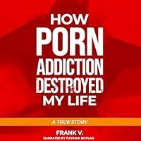 Algopix Similar Product 20 - How Porn Addiction Destroyed My Life