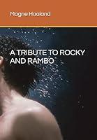 Algopix Similar Product 12 - A TRIBUTE TO ROCKY AND RAMBO