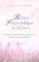 Algopix Similar Product 3 - Better Friendships in 31 Days A Guide