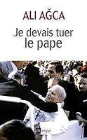 Algopix Similar Product 8 - Je devais tuer le pape (French Edition)