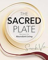 Algopix Similar Product 16 - The Sacred Plate Recipes for Abundant