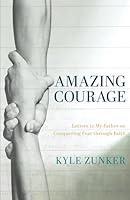 Algopix Similar Product 7 - Amazing Courage Letters to My Father