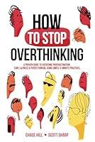 Algopix Similar Product 18 - How to Stop Overthinking The 7Step